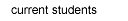 current students
